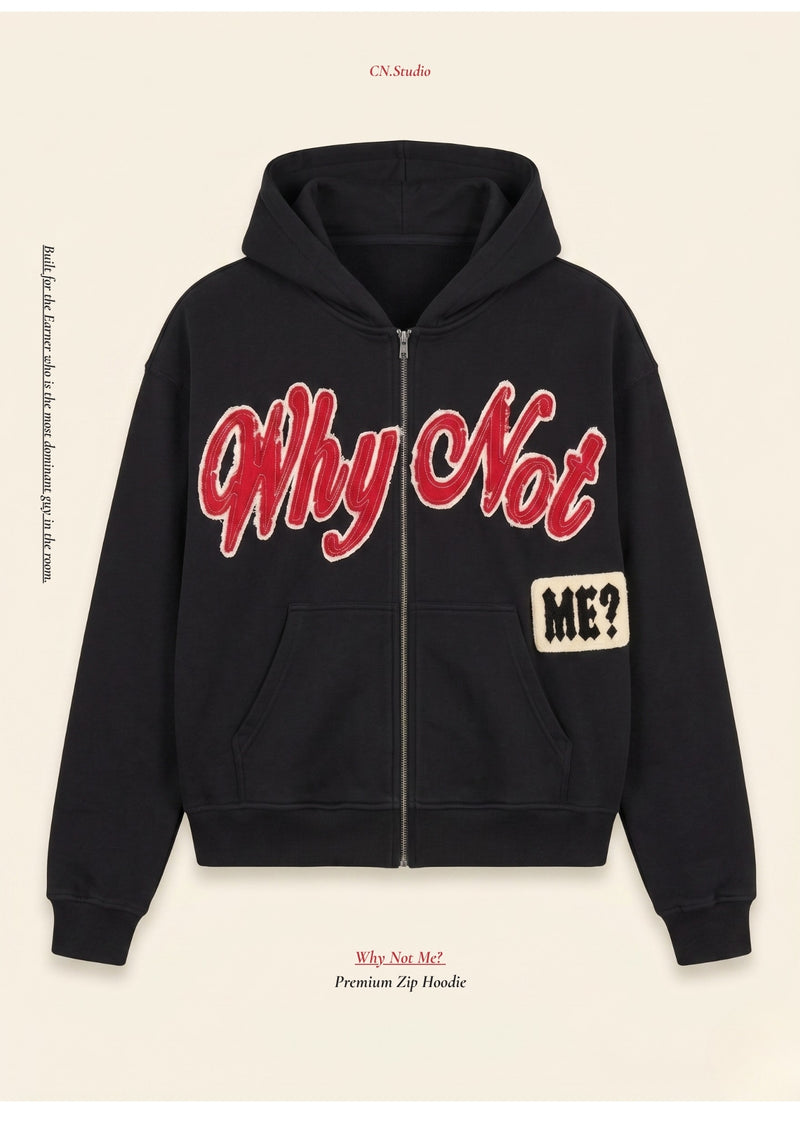 'Why Not Me' Hoodie